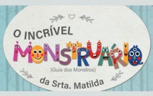 Lançamento: “O Incrível Monstruário (Guia dos Monstros) da Srta. Matilda”