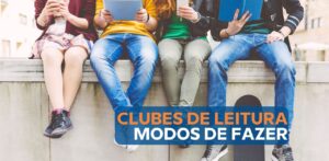 Como criar um clube de leitura na escola: passo a passo