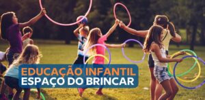 Educação infantil: espaço do brincar e aprender