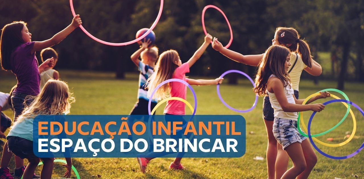 Educação infantil: espaço do brincar e aprender