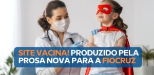 Prosa Nova e Fiocruz: parceria para capacitar professores sobre vacinas