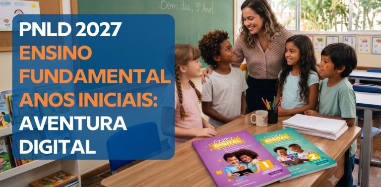 PNLD 2027 Ensino Fundamental Anos Iniciais: obras aprovadas do Grupo Prosa Nova